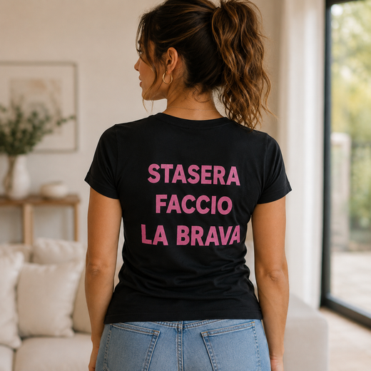 Maglietta “Stasera Faccio la Brava”